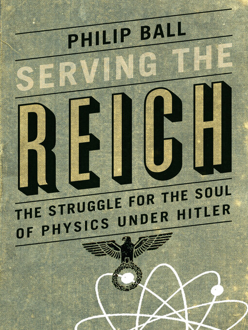 Title details for Serving the Reich by Philip Ball - Available